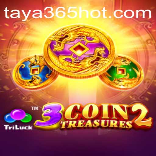 Discover the Exciting World of 3CoinTreasures2 on TAYA365.COM