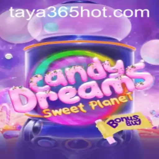 CandyDreamsSweetPlanet: Dive into a World of Sweet Delights with TAYA365.COM