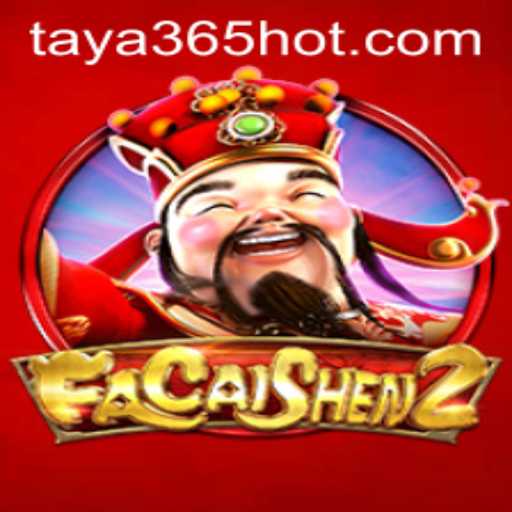Exploring the Exciting World of FaCaiShen2 on TAYA365.COM