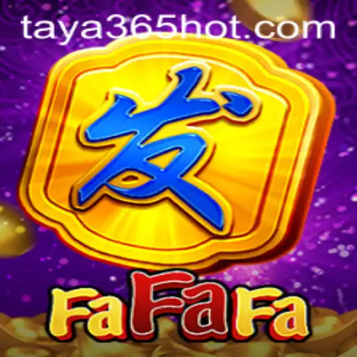 Explore the Exciting World of FaFaFa: A Guide by TAYA365.COM