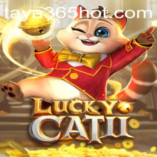 An In-Depth Look at LuckyCatII: The Latest Gaming Sensation by TAYA365.COM
