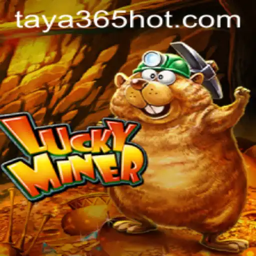 Discover the Exciting World of LuckyMiner at TAYA365.COM