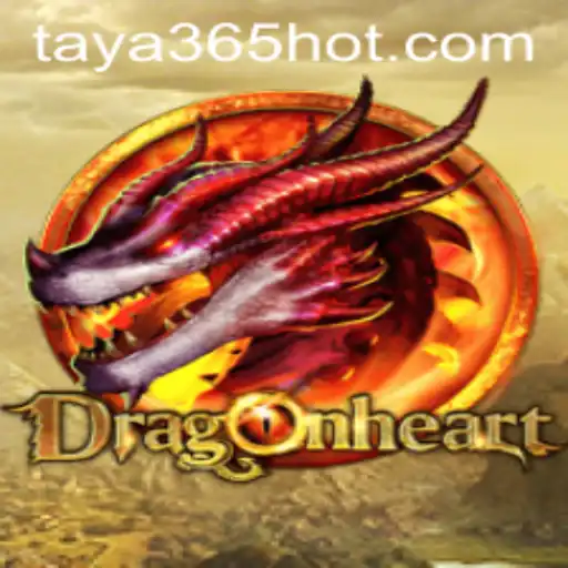 Discover the Thrilling World of DragonHeart through TAYA365.COM