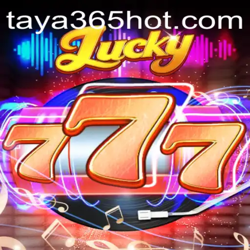 Discover the Thrills of Lucky777 at TAYA365.COM