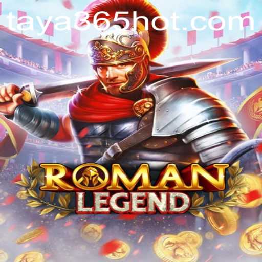Discover the Fascinating World of RomanLegend: Unleashing the Power of TAYA365.COM