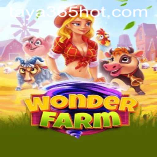 Exploring the Vibrant World of WonderFarm with TAYA365.COM